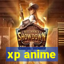 xp anime