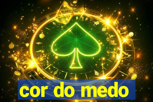 cor do medo