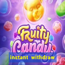 instant withdraw online casino