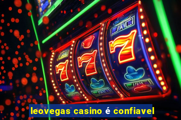 leovegas casino é confiavel