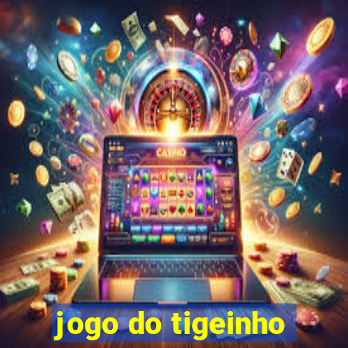 jogo do tigeinho