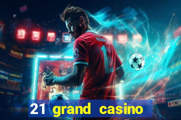 21 grand casino sister sites