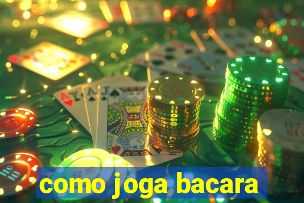 como joga bacara