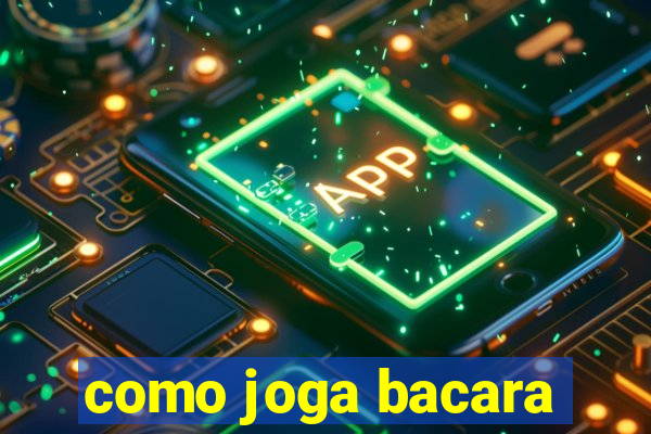 como joga bacara