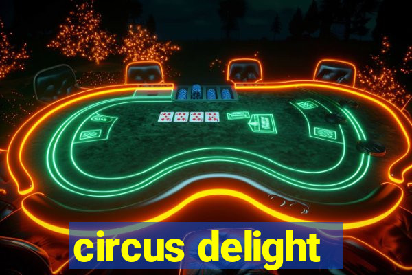 circus delight