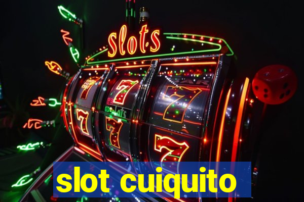 slot cuiquito