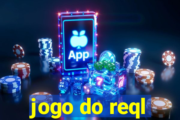 jogo do reql