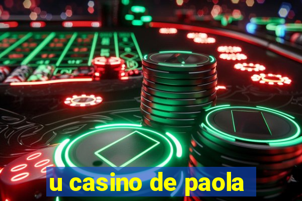 u casino de paola