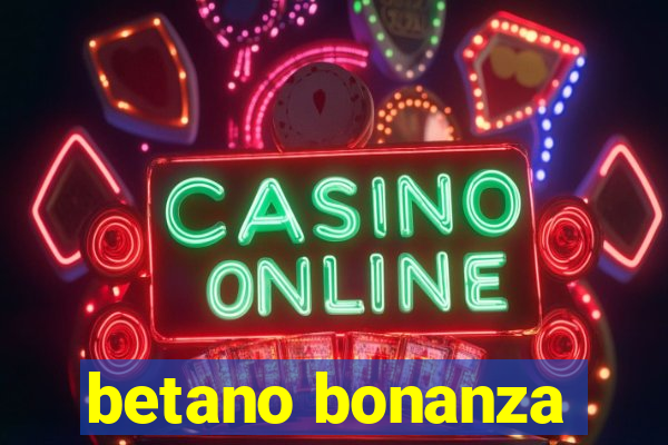 betano bonanza