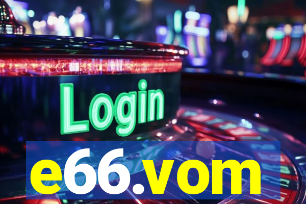 e66.vom