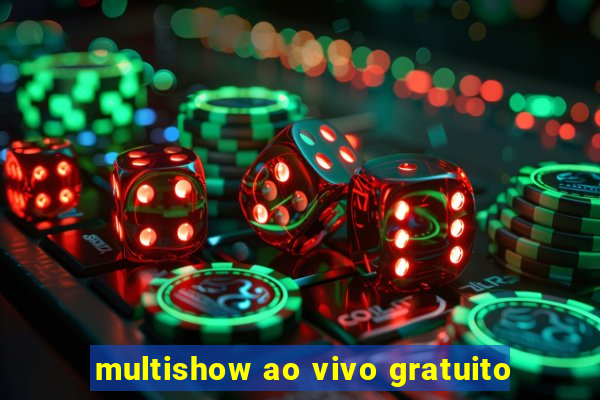 multishow ao vivo gratuito