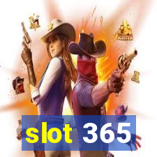 slot 365