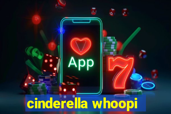 cinderella whoopi