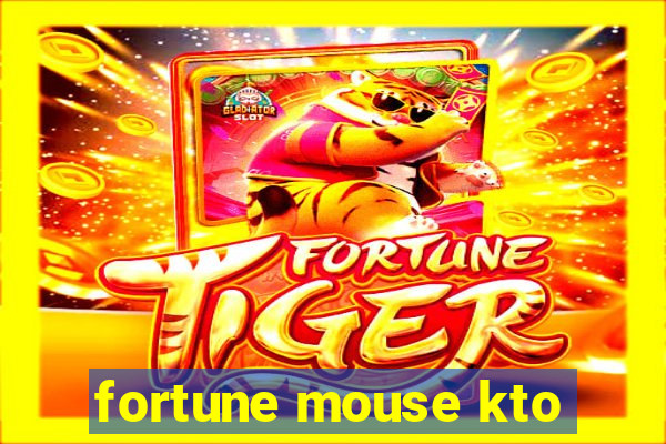 fortune mouse kto