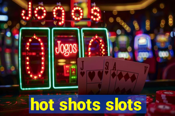 hot shots slots