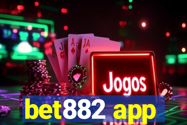 bet882 app