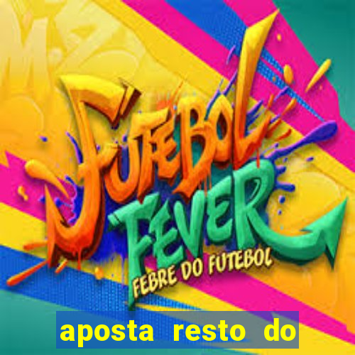 aposta resto do jogo como funciona