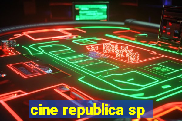 cine republica sp