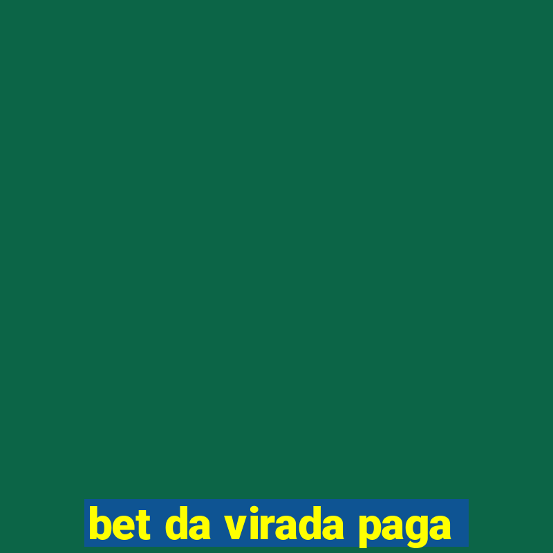 bet da virada paga