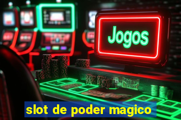 slot de poder magico