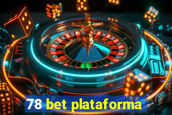 78 bet plataforma