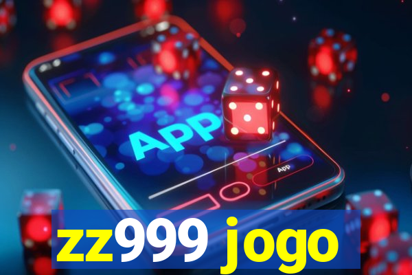 zz999 jogo