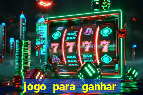 jogo para ganhar dinheiro com bonus