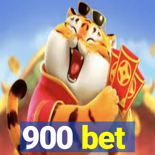 900 bet