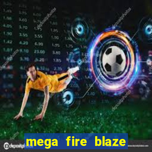 mega fire blaze lucky ball brasileiro