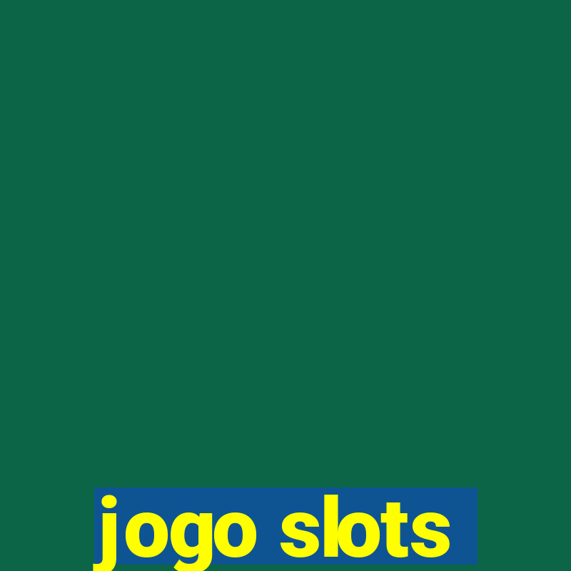 jogo slots