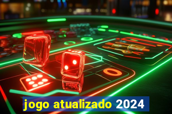 jogo atualizado 2024