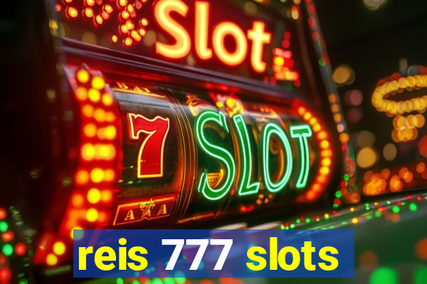 reis 777 slots