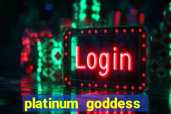 platinum goddess power bet slot