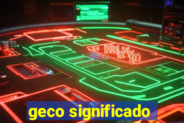 geco significado