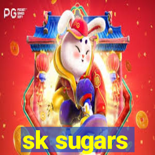 sk sugars