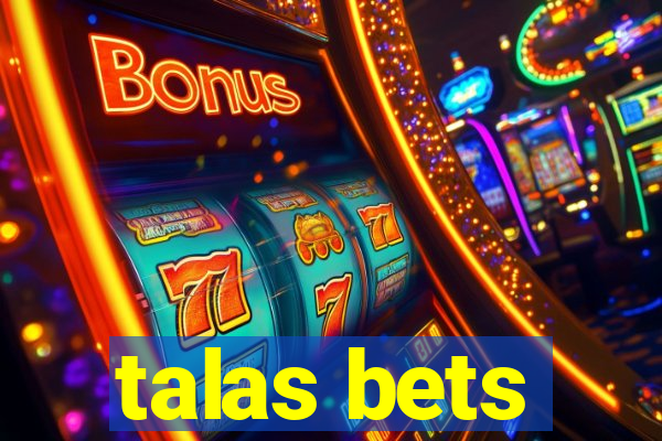 talas bets