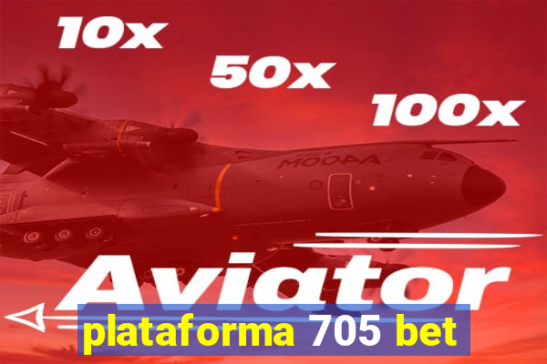 plataforma 705 bet