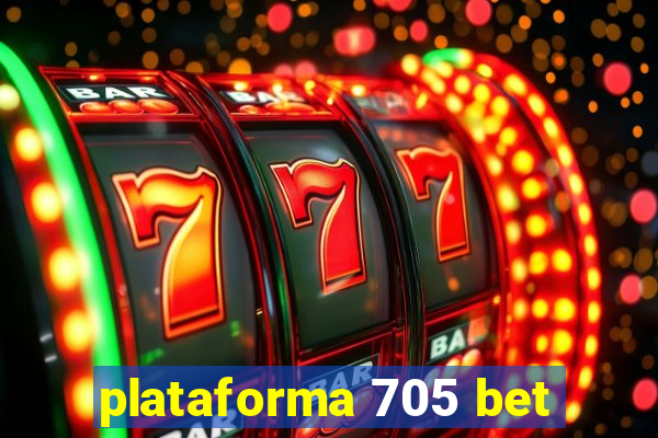 plataforma 705 bet