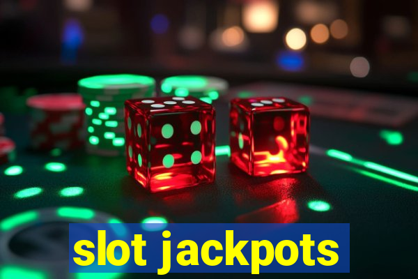 slot jackpots