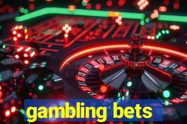 gambling bets