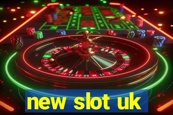 new slot uk