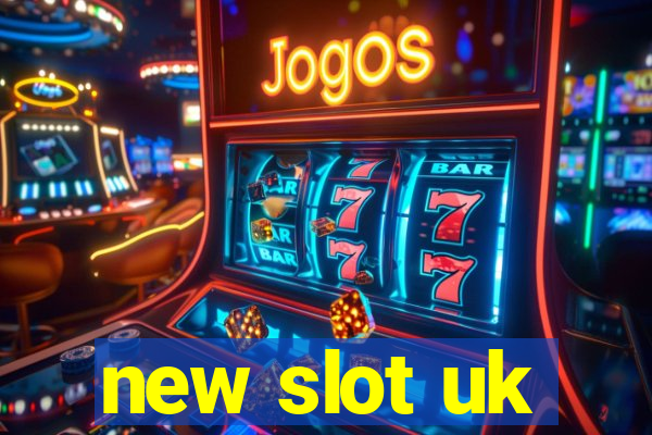 new slot uk