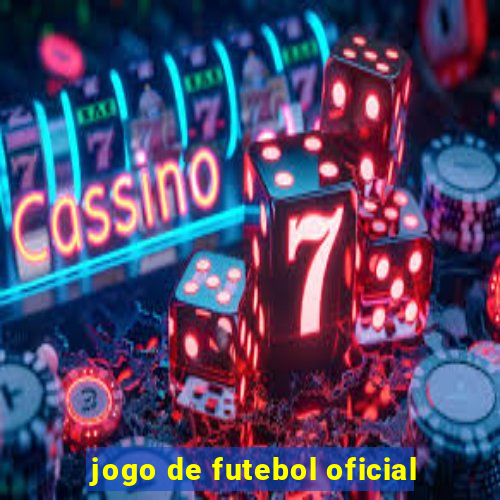 jogo de futebol oficial