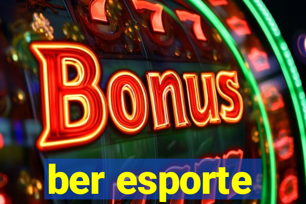 ber esporte