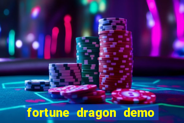 fortune dragon demo cassino 24