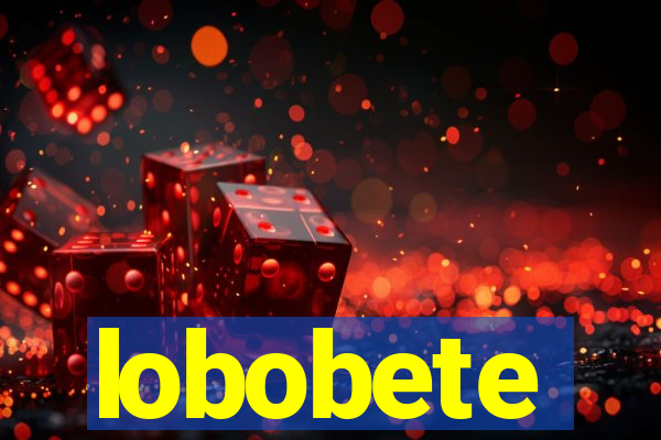 lobobete