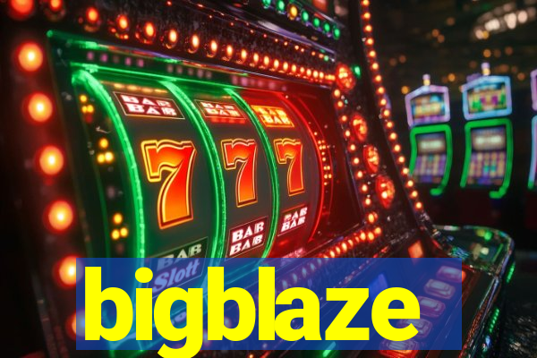 bigblaze