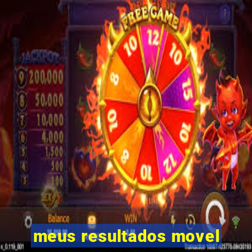 meus resultados movel