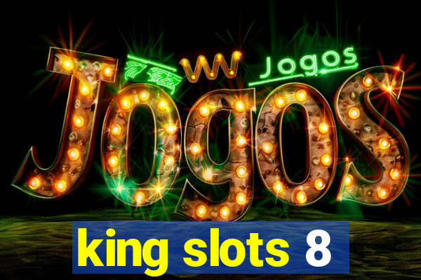 king slots 8