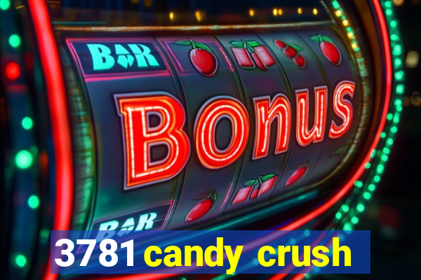 3781 candy crush